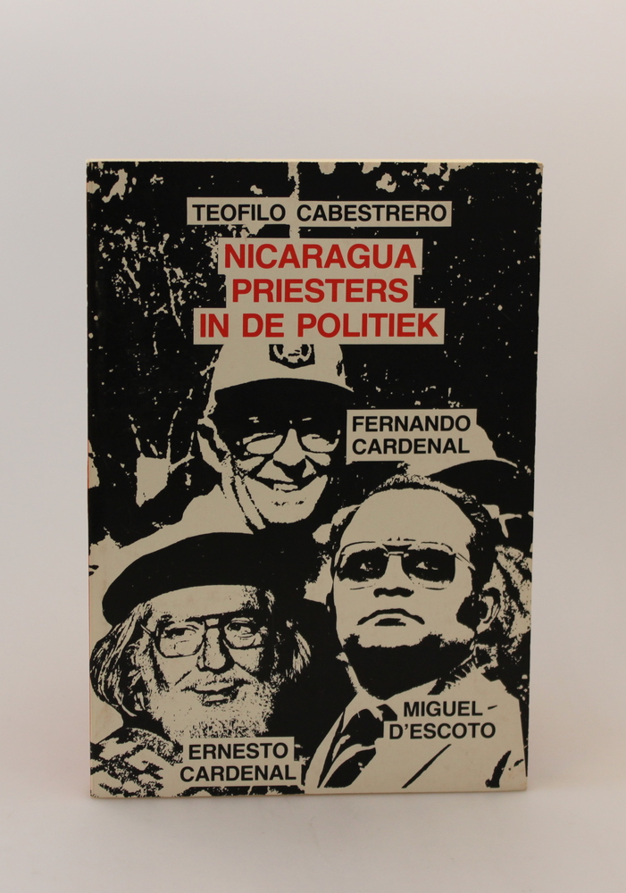 Boek Nicaragua - Priesters in de Politiek - Historische Feiten uit de jaren 1970-1985
